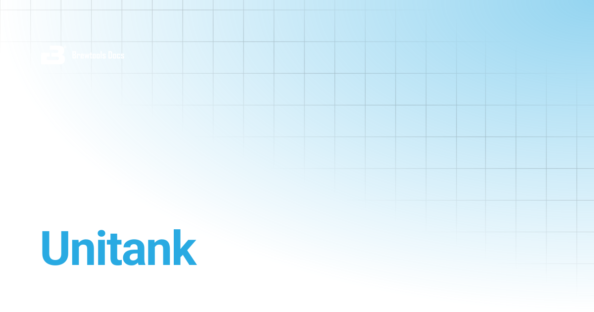 Unitank | Brewtools Docs